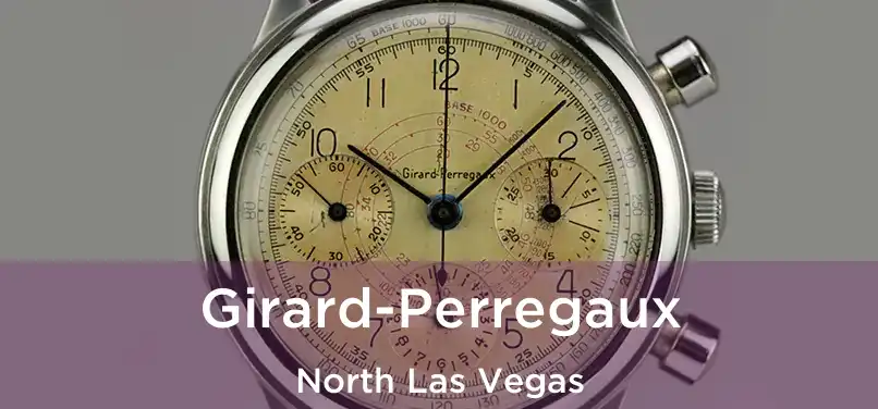  Girard-Perregaux North Las Vegas