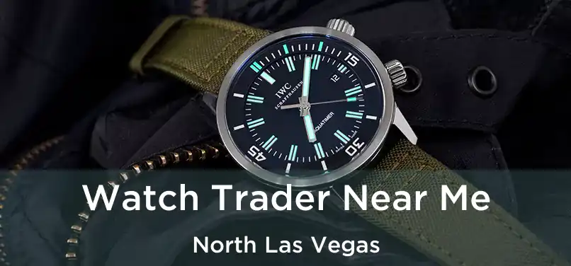  Watch Trader Near Me North Las Vegas